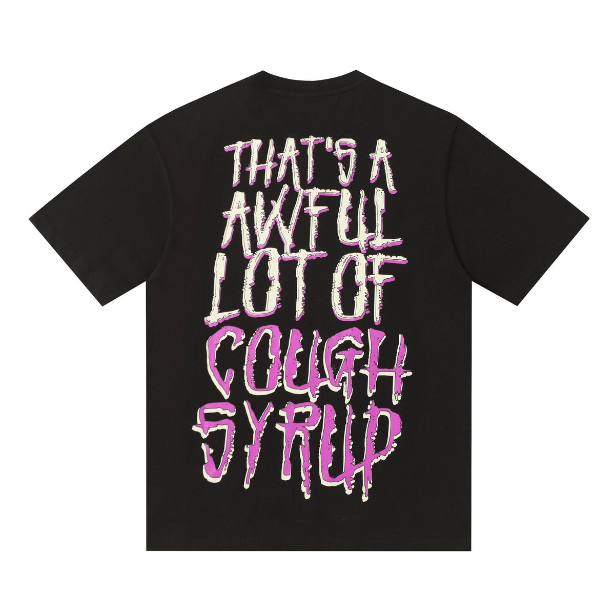 THAT'S A AWFUL LOT OF COUGH SYRUP Graphic Short-Sleeve T-Shirt